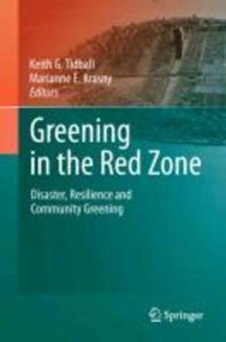 Greening in the red zone  : disaster, resilience and community greening