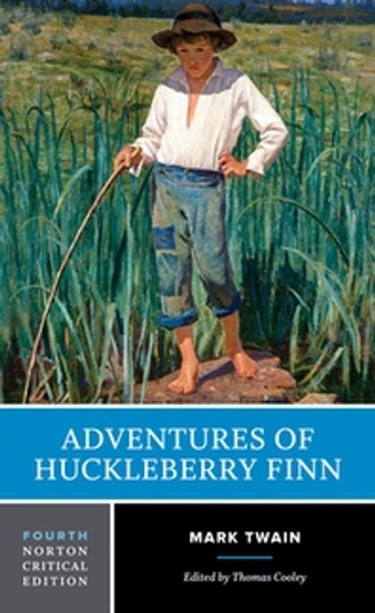 Adventures of Huckleberry Finn (A Norton Critical Edition)