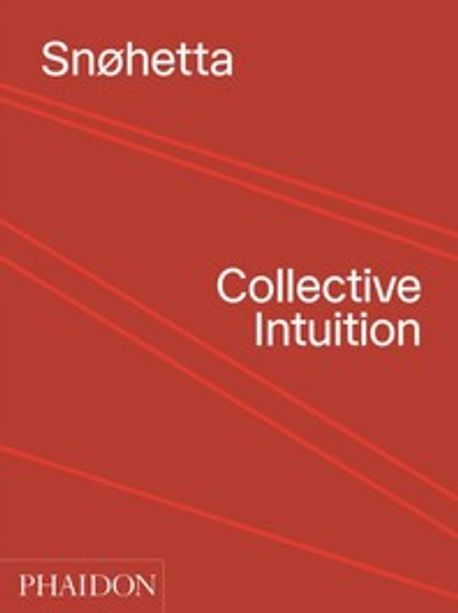 Snohetta : Collective Intuition