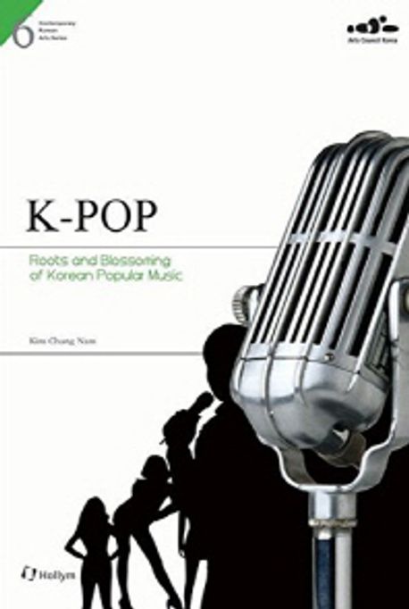 K-Pop (Paperback) (Roots and Blossoming of Korean Popular Music)