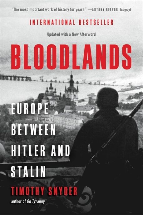 Bloodlands: Europe Between Hitler and Stalin (Europe Between Hitler and Stalin)
