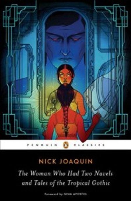 (The)woman who had two navels and tales of the tropical gothic / edited by Nick Joaquin