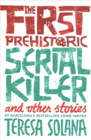 The First Prehistoric Serial Killer and Other Stories Paperback