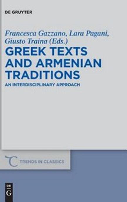 Greek Texts and Armenian Traditions (An Interdisciplinary Approach)