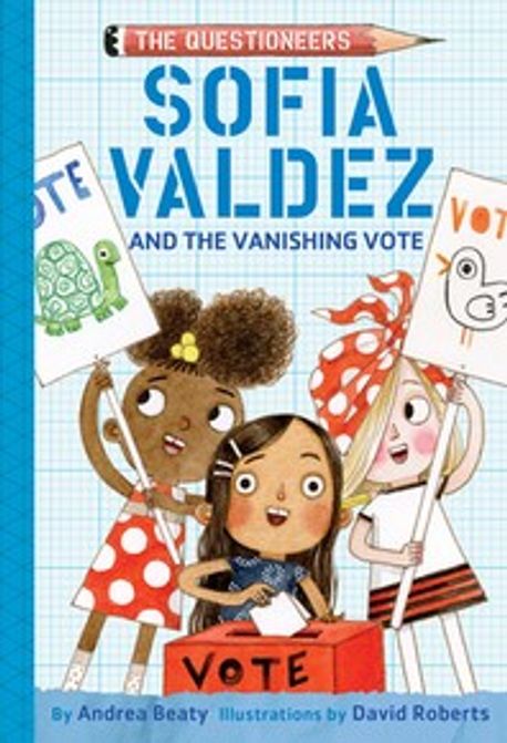 Questioneers. 4, Sofia Valdez and the vanishing vote