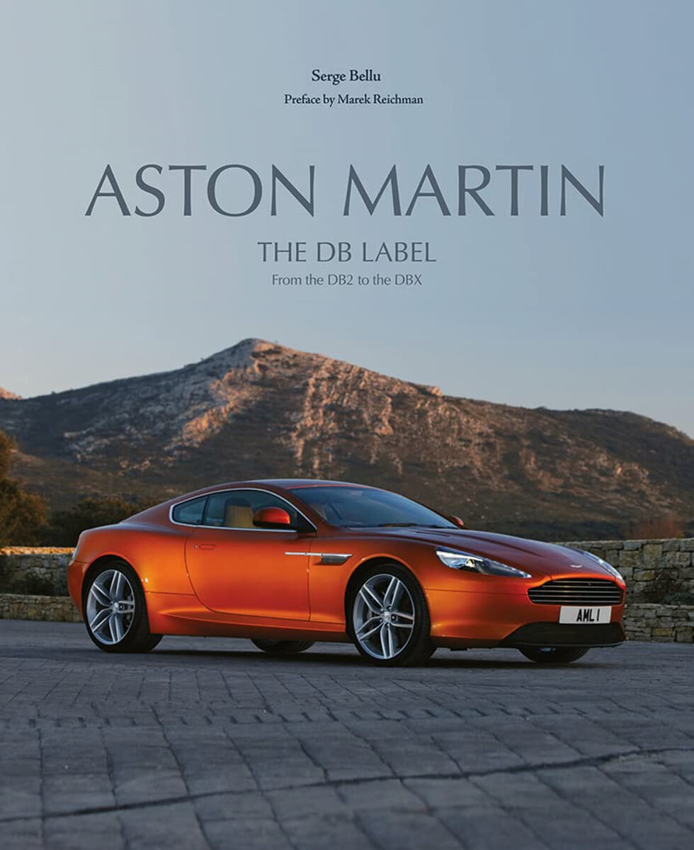 Aston Martin (The DB Label: From the DB2 to the Dbx)