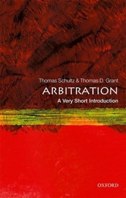 Arbitration: A Very Short Introduction (A Very Short Introduction)