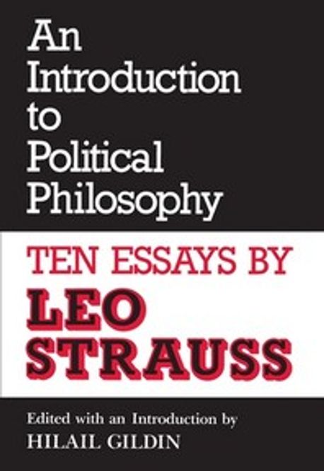 An Introduction to Political Philosophy: Ten Essays by Leo Strauss (Revised) (Ten Essays by Leo Strauss)