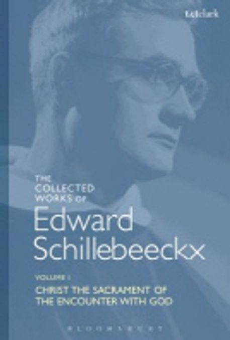 The collected works of Edward Schillebeeckx . v.1-11