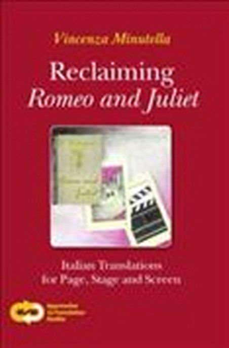 Reclaiming Romeo and Juliet (Italian Translations for Page, Stage and Screen)