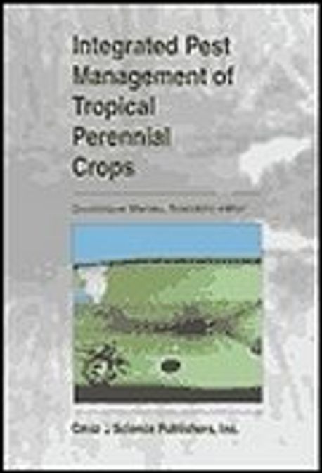 Integrated Pest Management of Tropical Perennial Crops Paperback