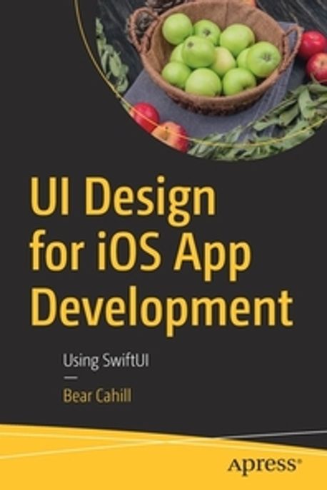 Ui Design for IOS App Development: Using Swiftui (Using Swiftui)