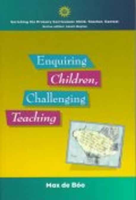 Enquiring children, challenging teaching  : investigating science processes