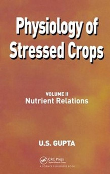 Physiology of Stressed Crops 양장본 Hardcover (Nutrient Relations #2)