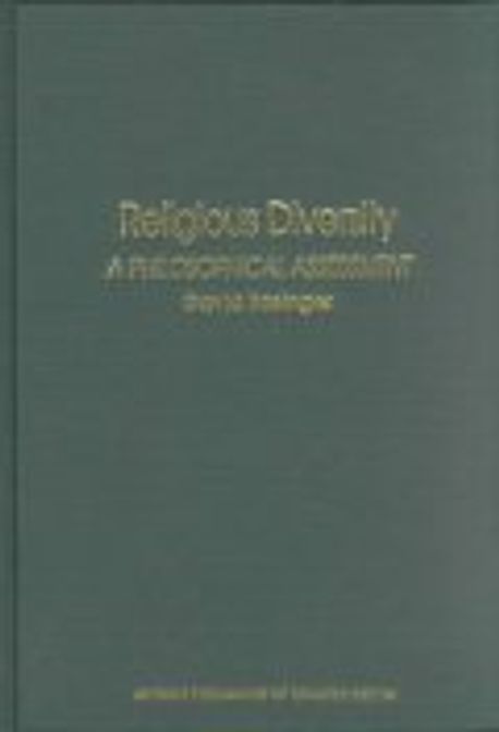 Religious diversity : a philosophical assessment / David Basinger