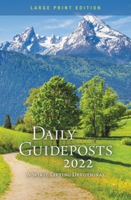 Daily Guideposts 2022: A Spirit-Lifting Devotional (A Spirit-Lifting Devotional)