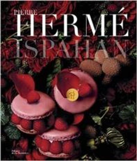 Pierre Herme Ispahan (French Edition) 양장본 Hardcover