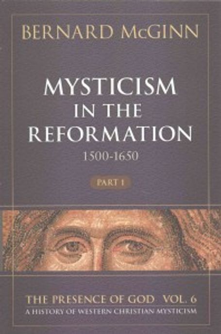 Mysticism in the Reformation (1500-1650)