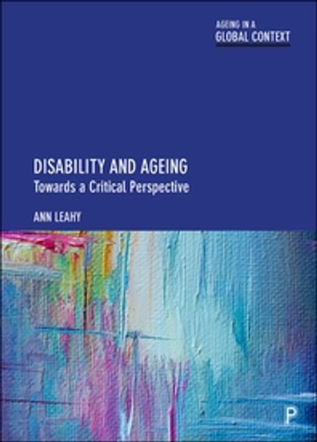 Disability and Ageing 양장본 Hardcover (Towards a Critical Perspective)