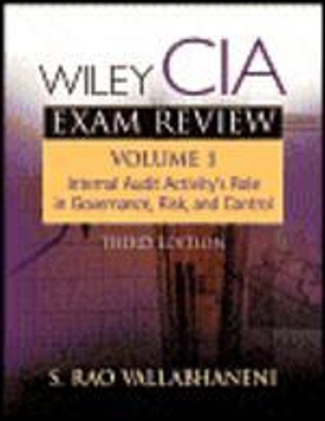 Wiley CIA Exam Review 3/E vol.1 : Internal Audit Activity’s Role in Governance, Risk, and Control Paperback