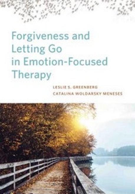 Forgiveness and letting go in emotion-focused therapy