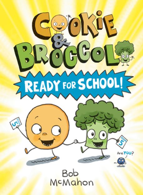 Cookie & Broccoli. 1, Ready for School!