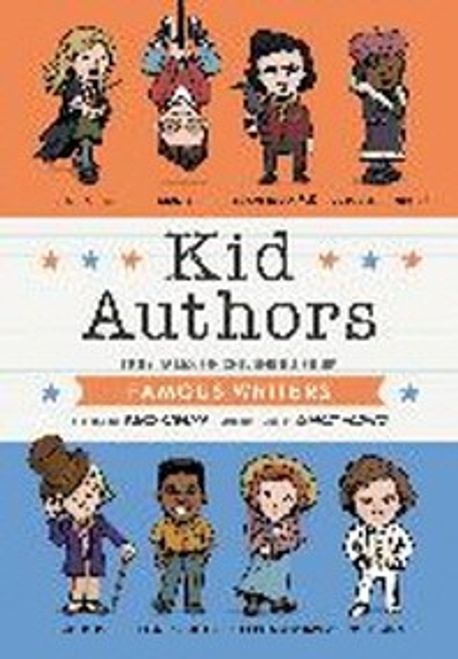 Kid authors : true tales of childhood from famous wirters