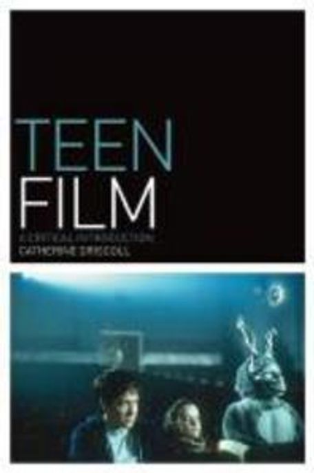 Teen film : a critical introduction / Catherine Driscoll.