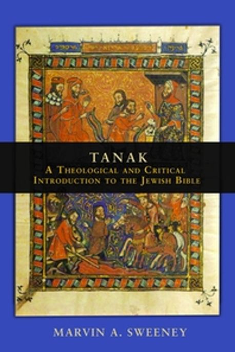 Tanak  : a theological and critical introduction to the Jewish Bible