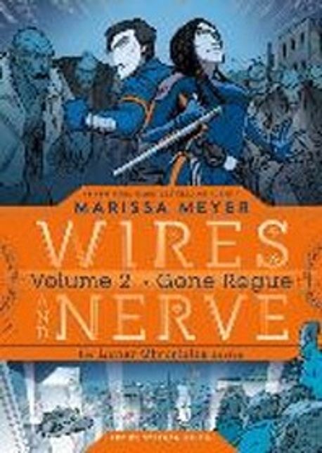 Wires and Nerve. Volume 2 : Gone Rogue