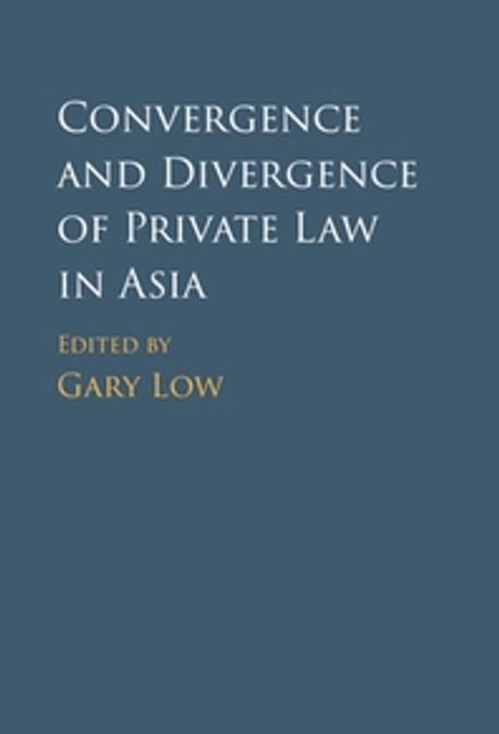 Convergence and Divergence of Private Law in Asia (Methods and Drivers)