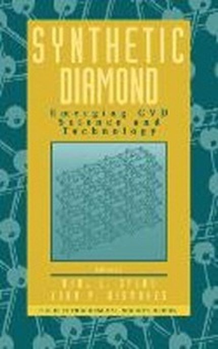 Synthetic Diamond:Emerging CVD Science & Technology Paperback