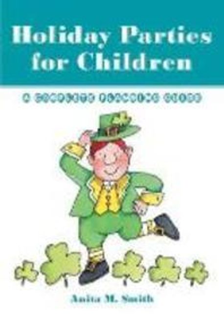 Holiday parties for children : a complete planning guide 