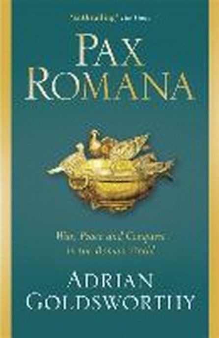 Pax Romana (War, Peace and Conquest in the Roman World)