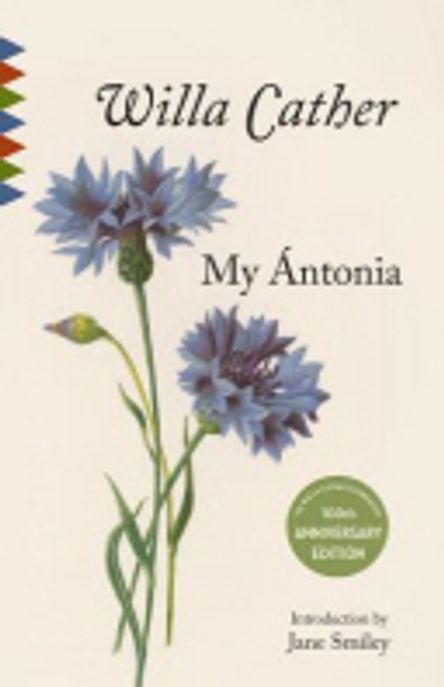 My Antonia: Introduction by Jane Smiley (Introduction by Jane Smiley)
