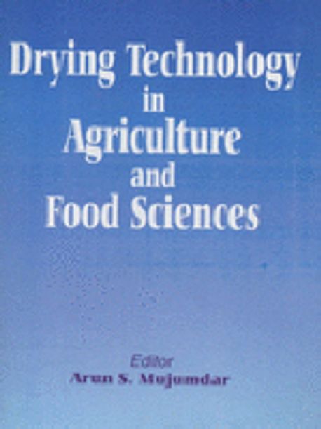 Drying Technology in Agriculture and Food Sciences 양장본 Hardcover