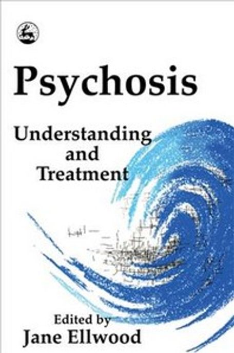 Psychosis : Understanding and Treatment Paperback (Understanding and Treatment)