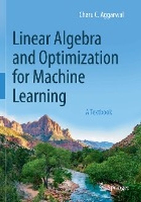 Linear Algebra and Optimization for Machine Learning: A Textbook (A Textbook)