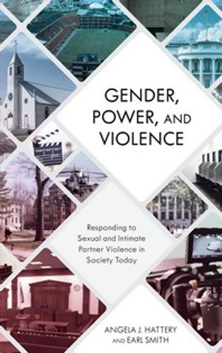 Gender, Power, and Violence: Responding to Sexual and Intimate Partner Violence in Society Today (Responding to Sexual and Intimate Partner Violence in Society Today)