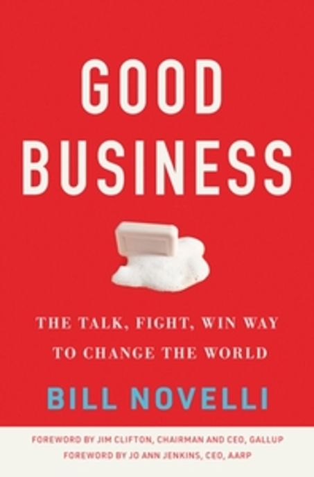 Good Business: The Talk, Fight, Win Way to Change the World (The Talk, Fight, Win Way to Change the World)