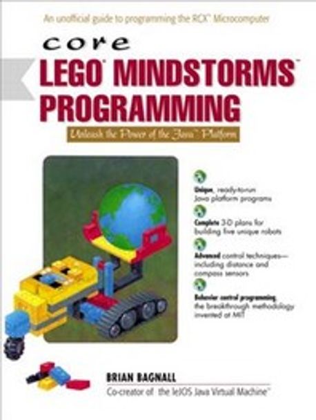 Core Lego Mindstorms Programming: Unleash the Power of the Java Platform Paperback (Unleash the Power of the Java Platform)