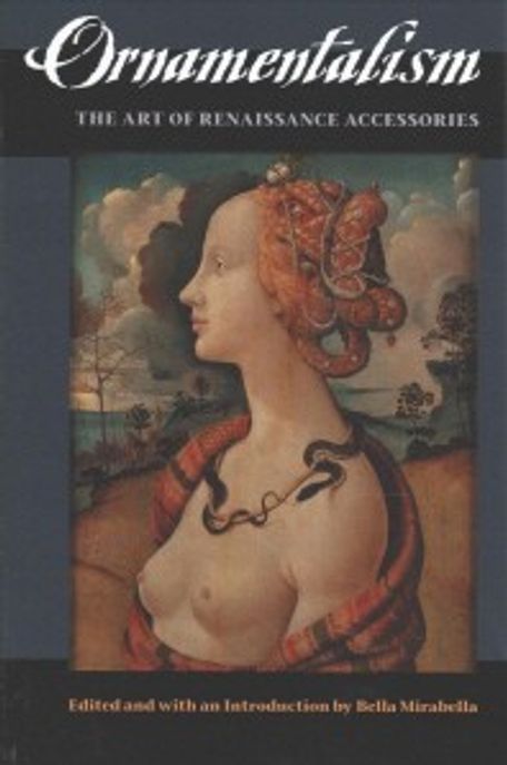 Ornamentalism (The Art of Renaissance Accessories)