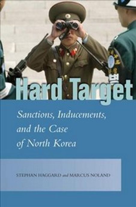 Hard target  : sanctions, inducements, and the case of North Korea