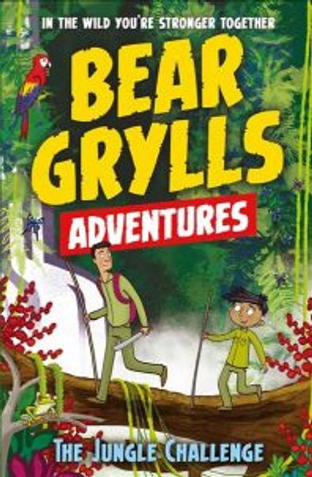 Bear Grylls adventures. 3, The Jungle challenge