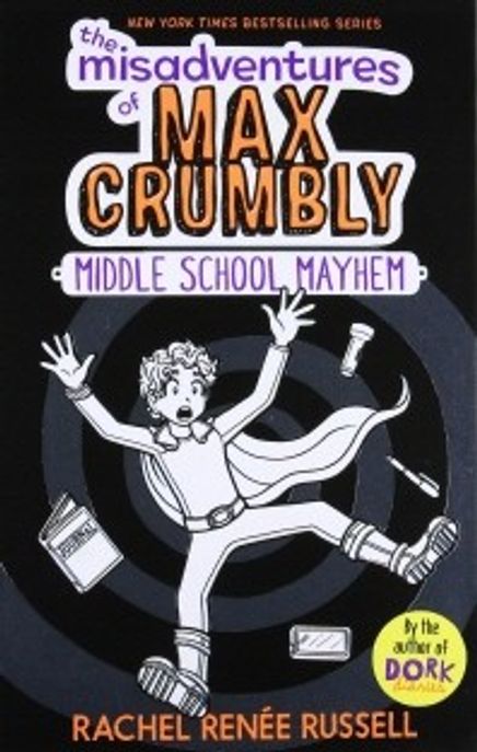 (The)Misadventures of max crumbly. 2 middle school mayhem