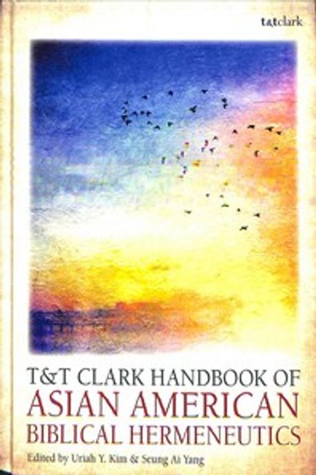 T&T Clark handbook of Asian American biblical hermeneutics