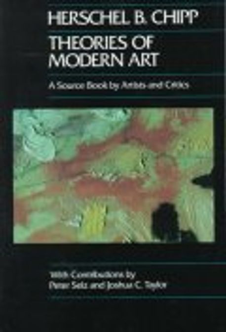 Theories of Modern art : : A Source Book by Artists and Critics