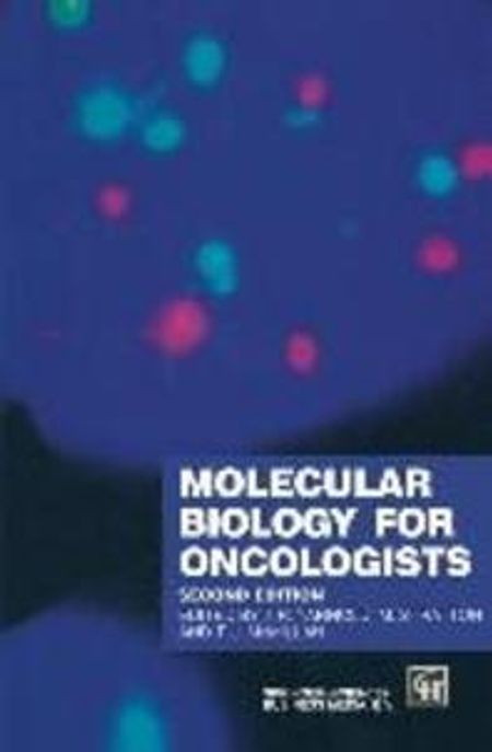 Molecular Biology for Oncologists 2/E,H/C