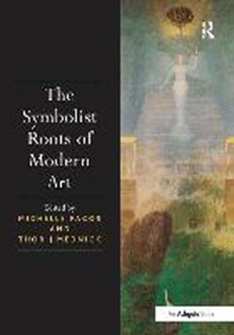 The Symbolist Roots of Modern Art Paperback