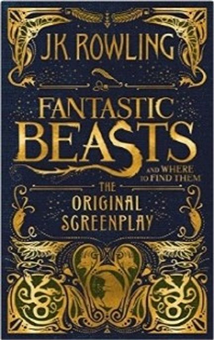 Fantastic beasts and where to find them  : the original screenplay / by J.K. Rowling ; ill...